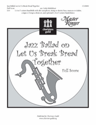 Jazz Ballad on Let Us Break Bread Together - Full Score