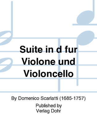 Suite in d für Violone und Violoncello (unter Benutzung der Sonaten K 9, K 64, K 32 und K 516)