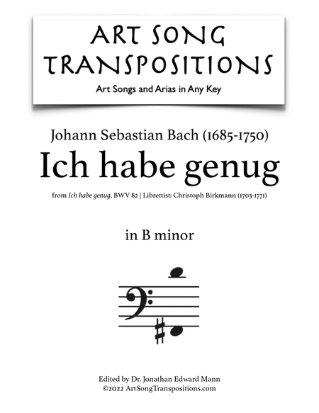 BACH: Ich habe genug (transposed to B minor)