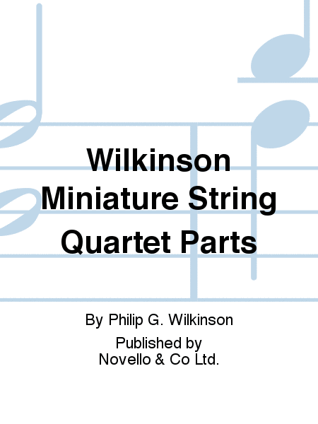 Wilkinson Miniature String Quartet Parts