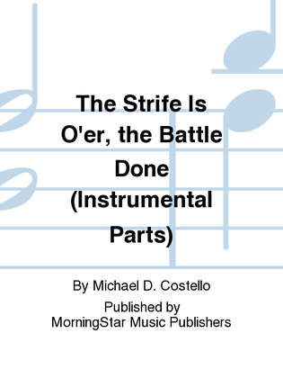 Book cover for The Strife Is O'er, the Battle Done (Instrumental Parts)