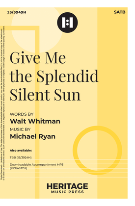 Book cover for Give Me the Splendid Silent Sun