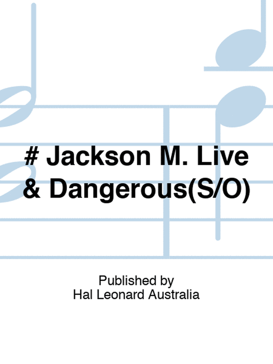 # Jackson M. Live & Dangerous(S/O)