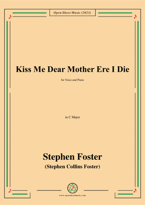 Book cover for S. Foster-Kiss Me Dear Mother Ere I Die,in C Major