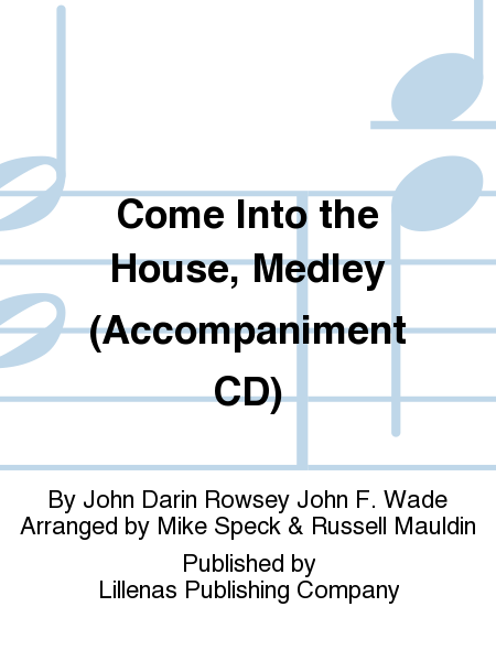 Come Into the House, Medley (Accompaniment CD)