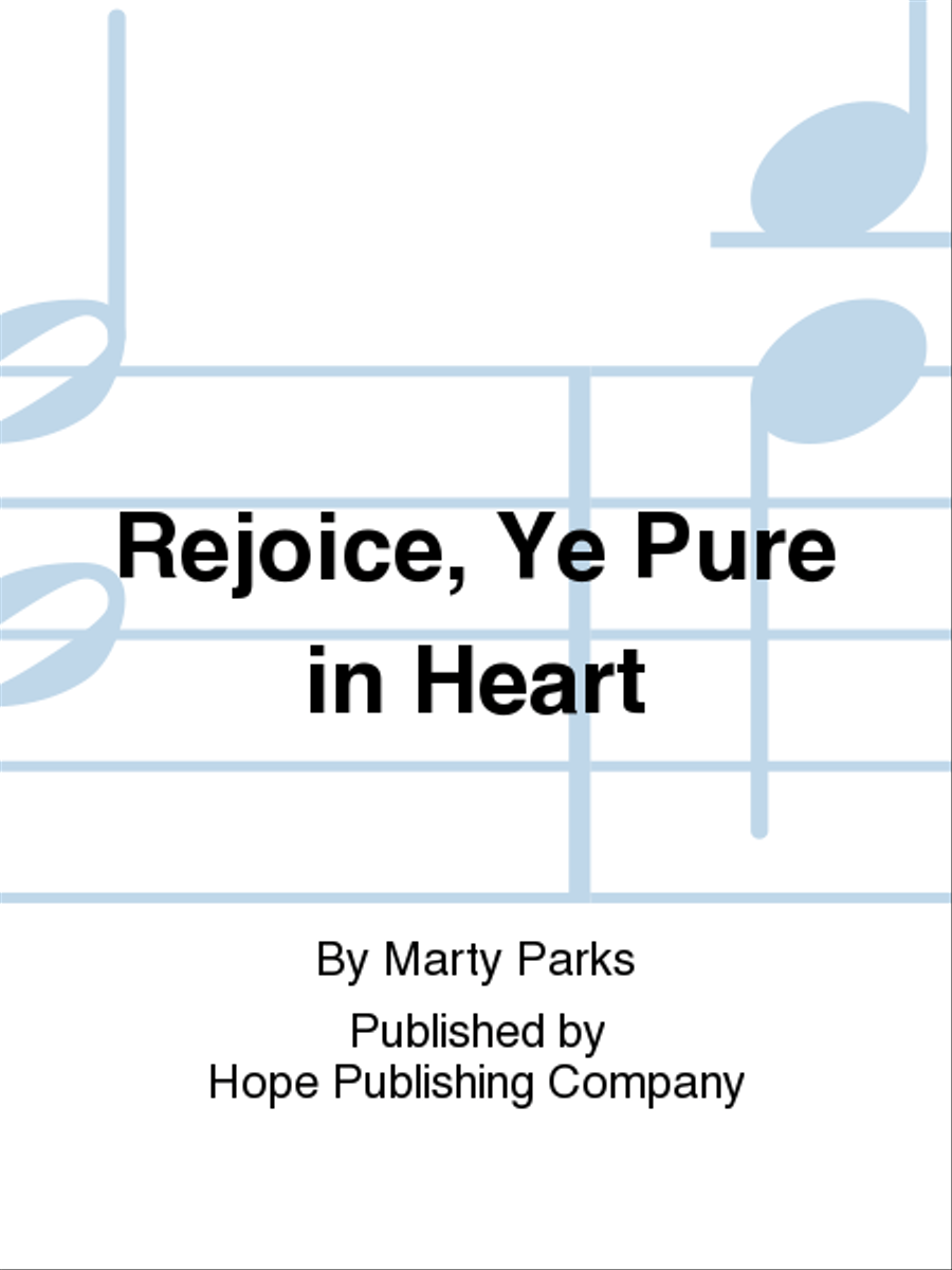 Rejoice, Ye Pure In Heart