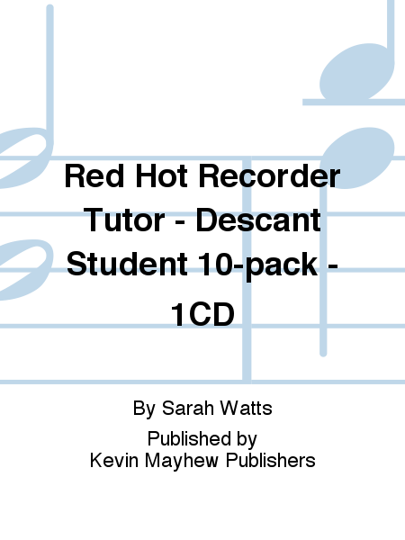 Red Hot Recorder Tutor - Descant Student 10-pack - 1CD
