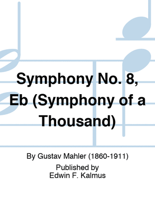 Book cover for Symphony No. 8, Eb (Symphony of a Thousand)