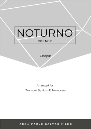NOTURNO OP.9 NO.2 - CHOPIN - BRASS TRIO (TRUMPET, HORN & TROMBONE)