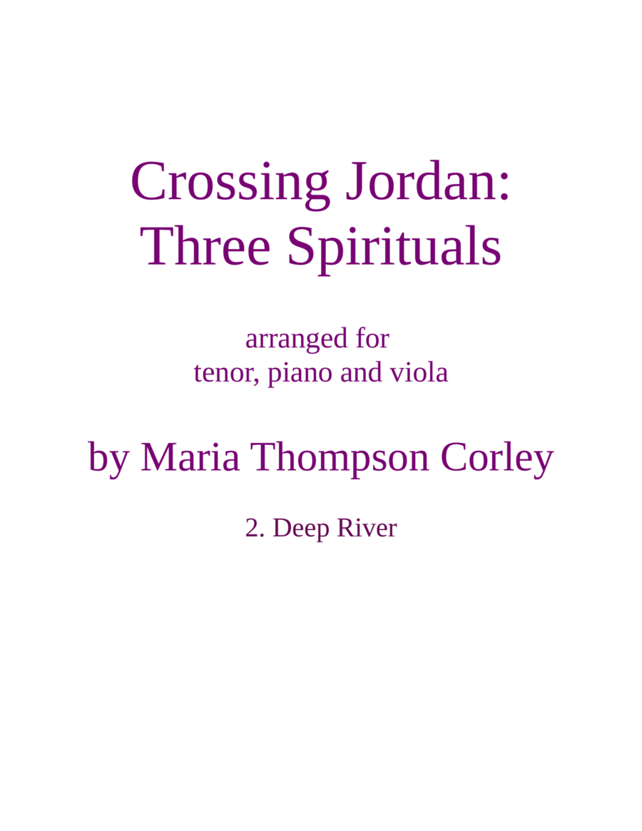 "Deep River" from Crossing Jordan, arranged for tenor, piano and viola