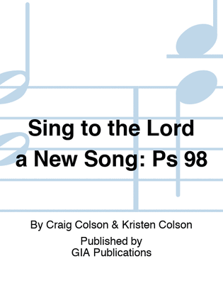 Book cover for Sing to the Lord a New Song: Psalm 98