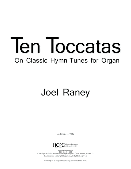 Ten Toccatas On Classic Hymn Tunes for Organ