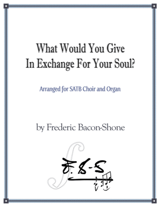 What Would You Give In Exchange For Your Soul?