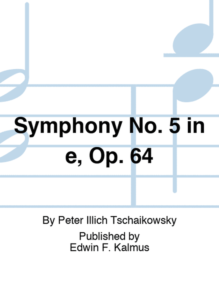 Symphony No. 5 in e, Op. 64