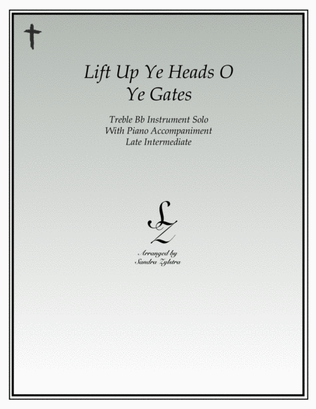 Lift Up Ye Heads O Ye Gates (treble Bb instrument solo)