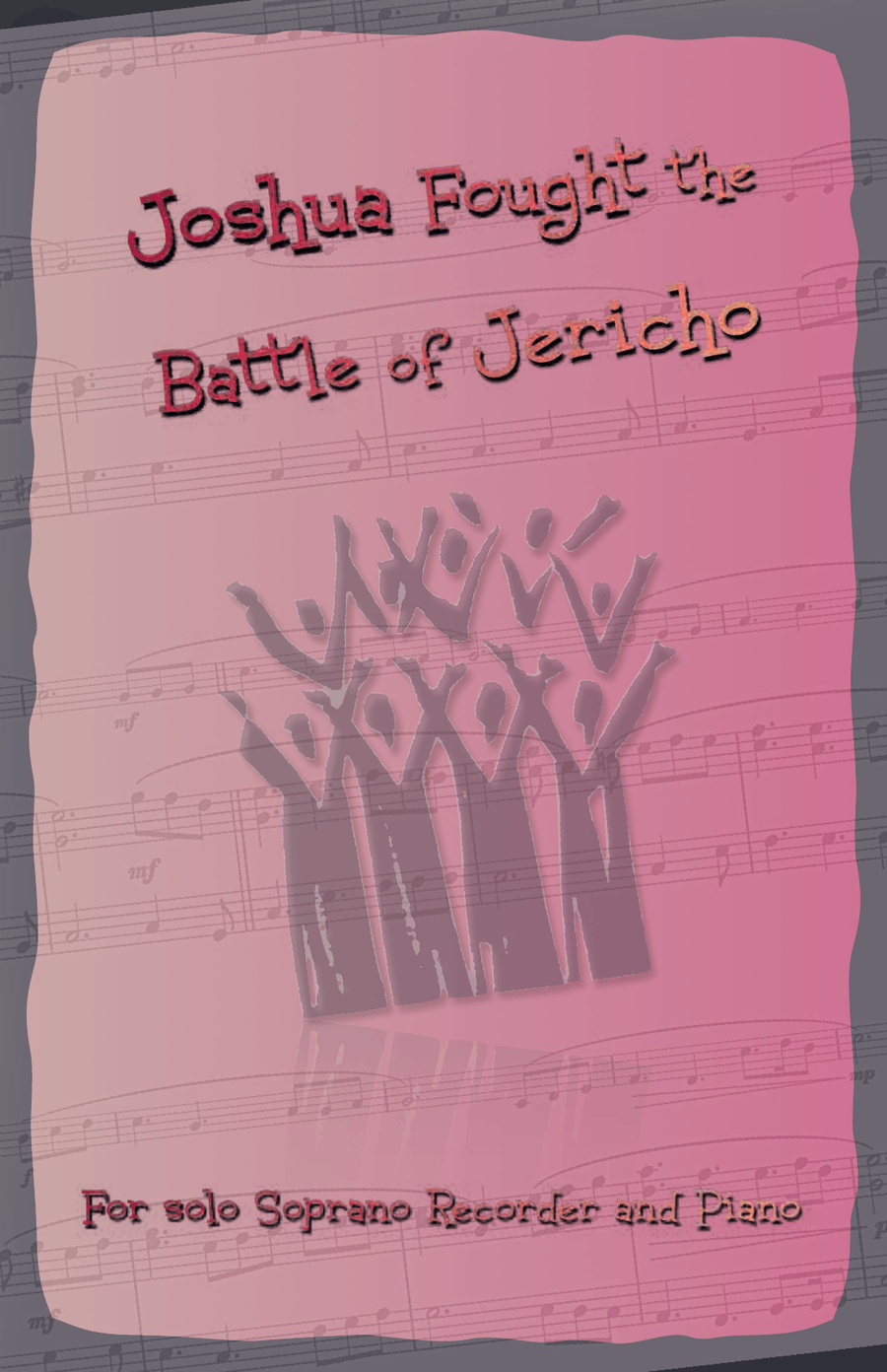 Joshua Fought the Battles of Jericho, Gospel Song for Soprano Recorder and Piano