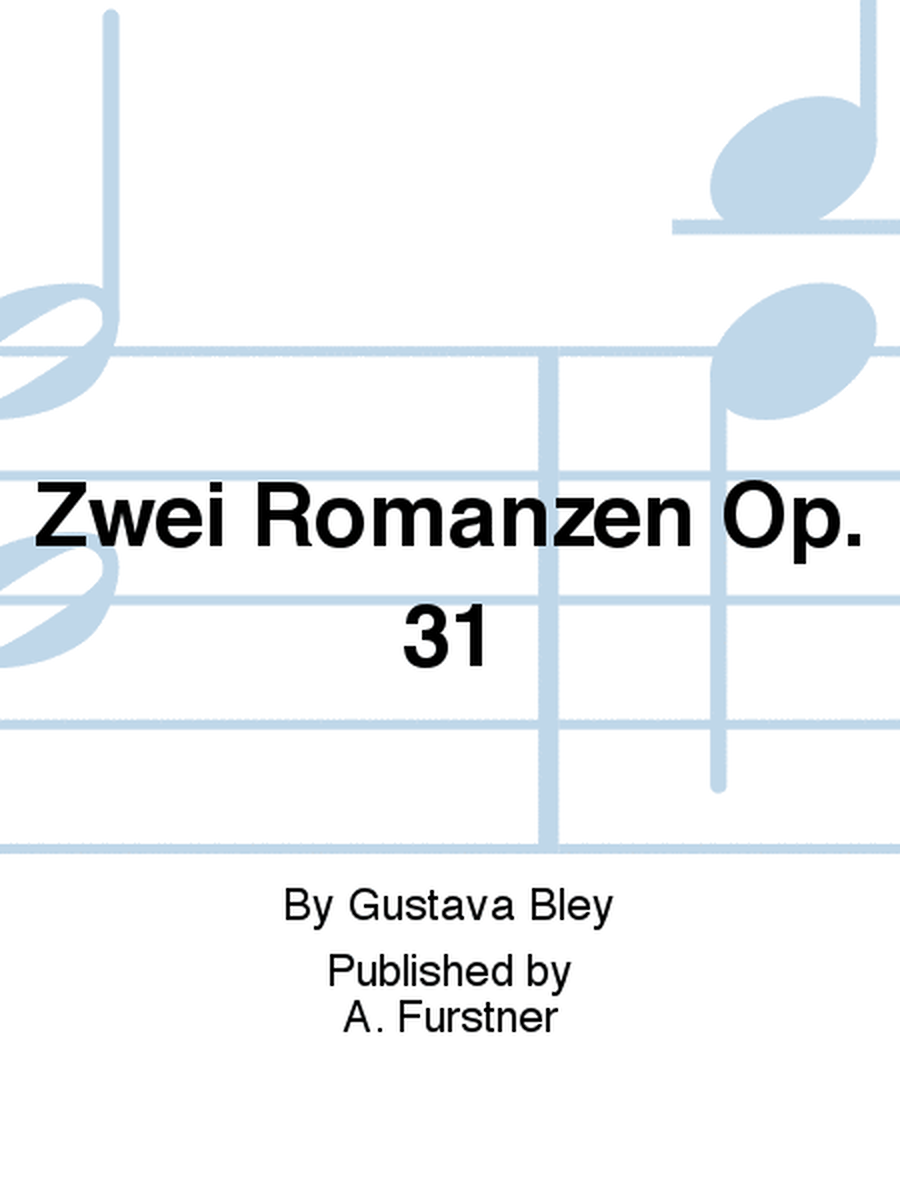 Zwei Romanzen Op. 31