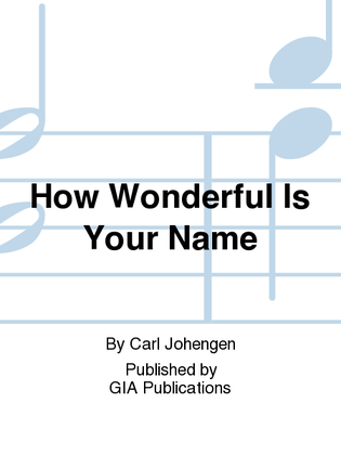 How Wonderful Is Your Name