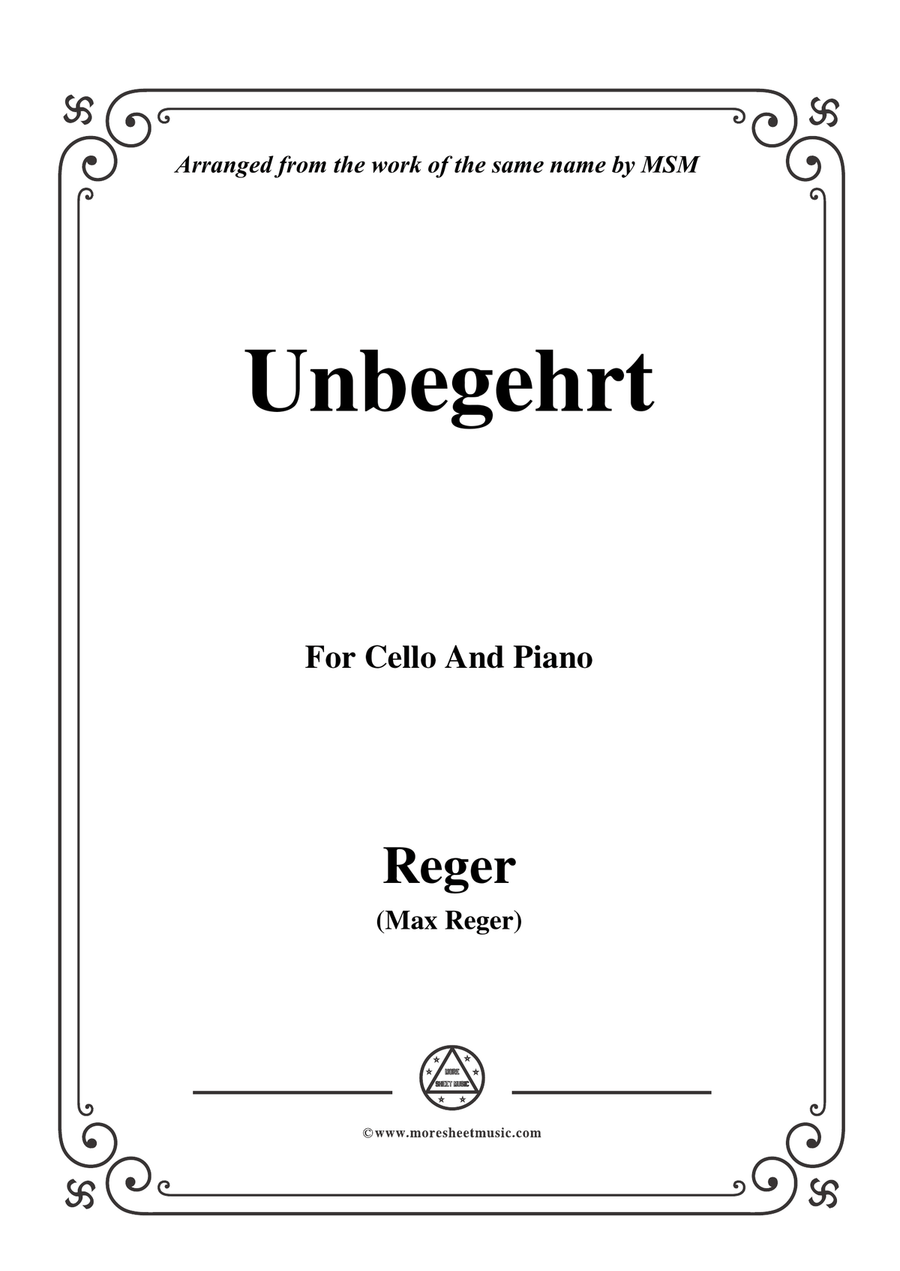 Reger-Unbegehrt,for Cello and Piano