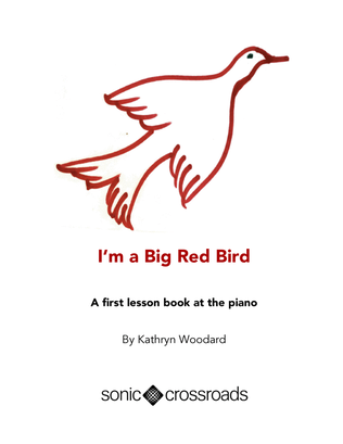 I'm a Big Red Bird (Children's Song and Piano Lesson Book)