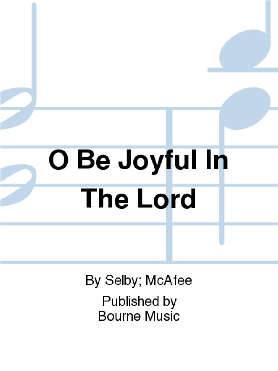O Be Joyful In The Lord O Be Joyful In The Lord 4-Part scores gallery preview page 1