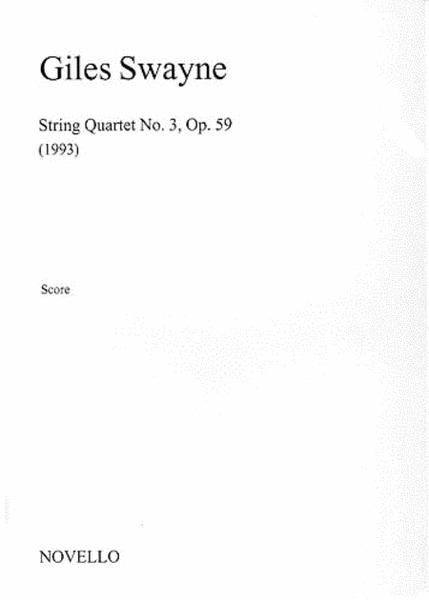 Giles Swayne: String Quartet No.3 Op.59 (Score) by Giles Swayne String Quartet - Sheet Music