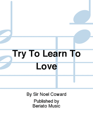 Book cover for Try To Learn To Love