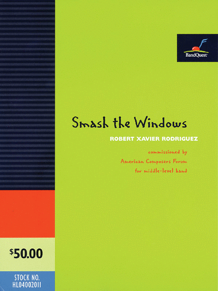 Robert Xavier Rodriguez : Smash the Windows
