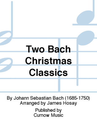 Two Bach Christmas Classics