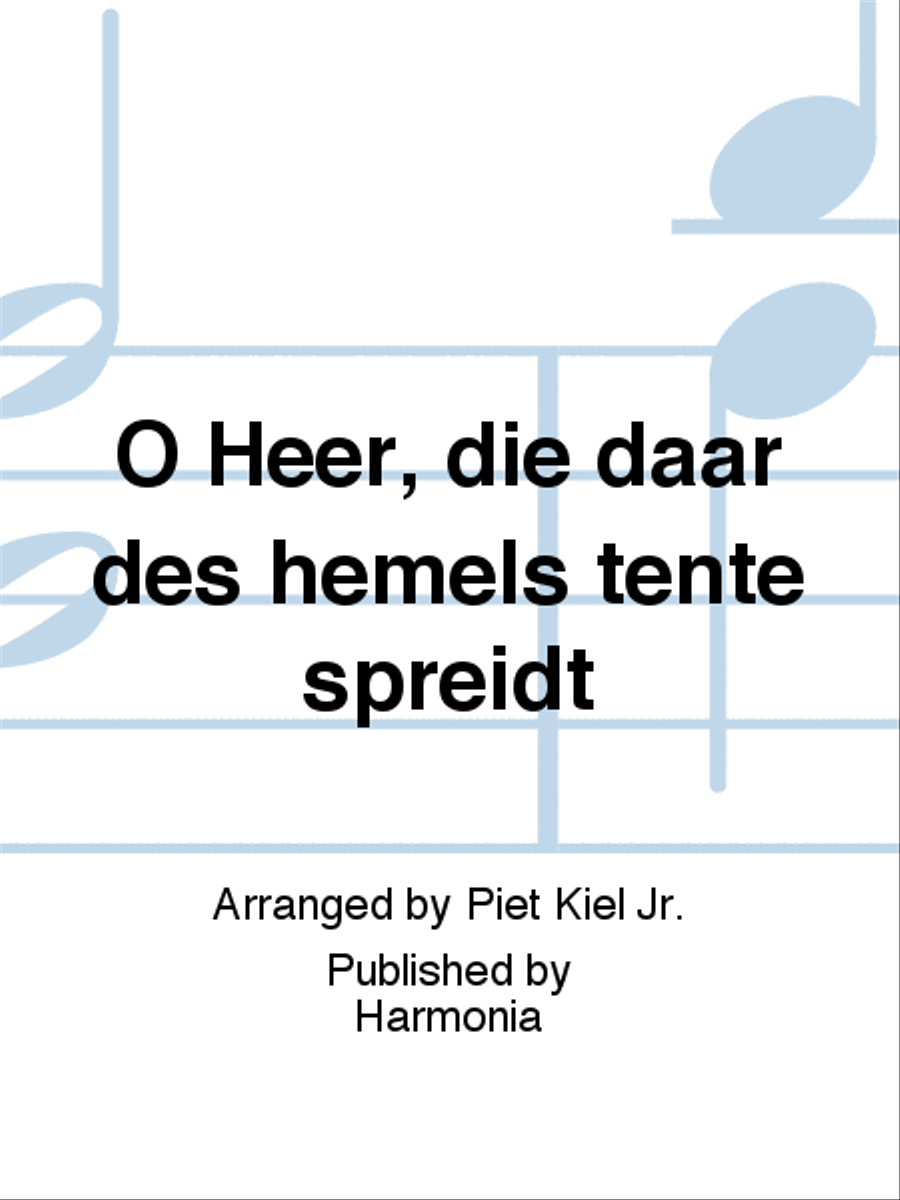 O Heer, die daar des hemels tente spreidt 4-Part scores gallery preview page 1