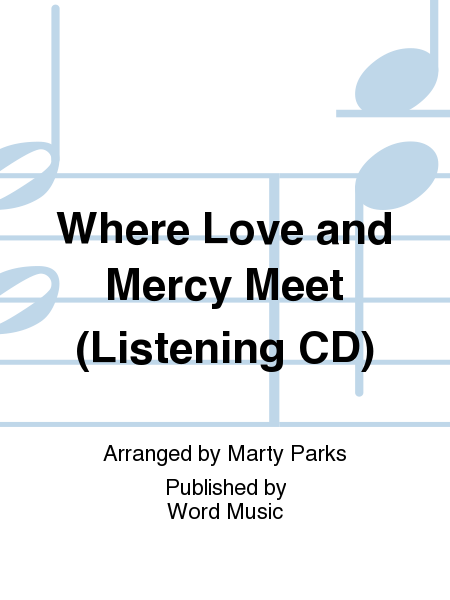 Where Love and Mercy Meet - Listening CD