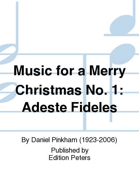 Music for a Merry Christmas No.1: Adeste Fide