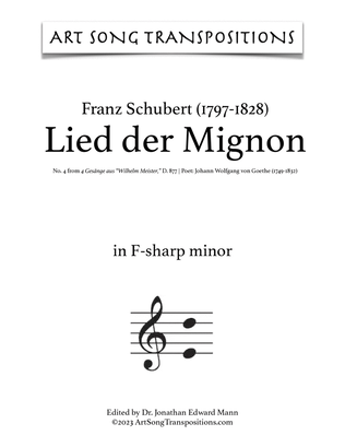 SCHUBERT: Lied der Mignon, D. 877 no. 4 (transposed to F-sharp minor, F minor, and E minor)