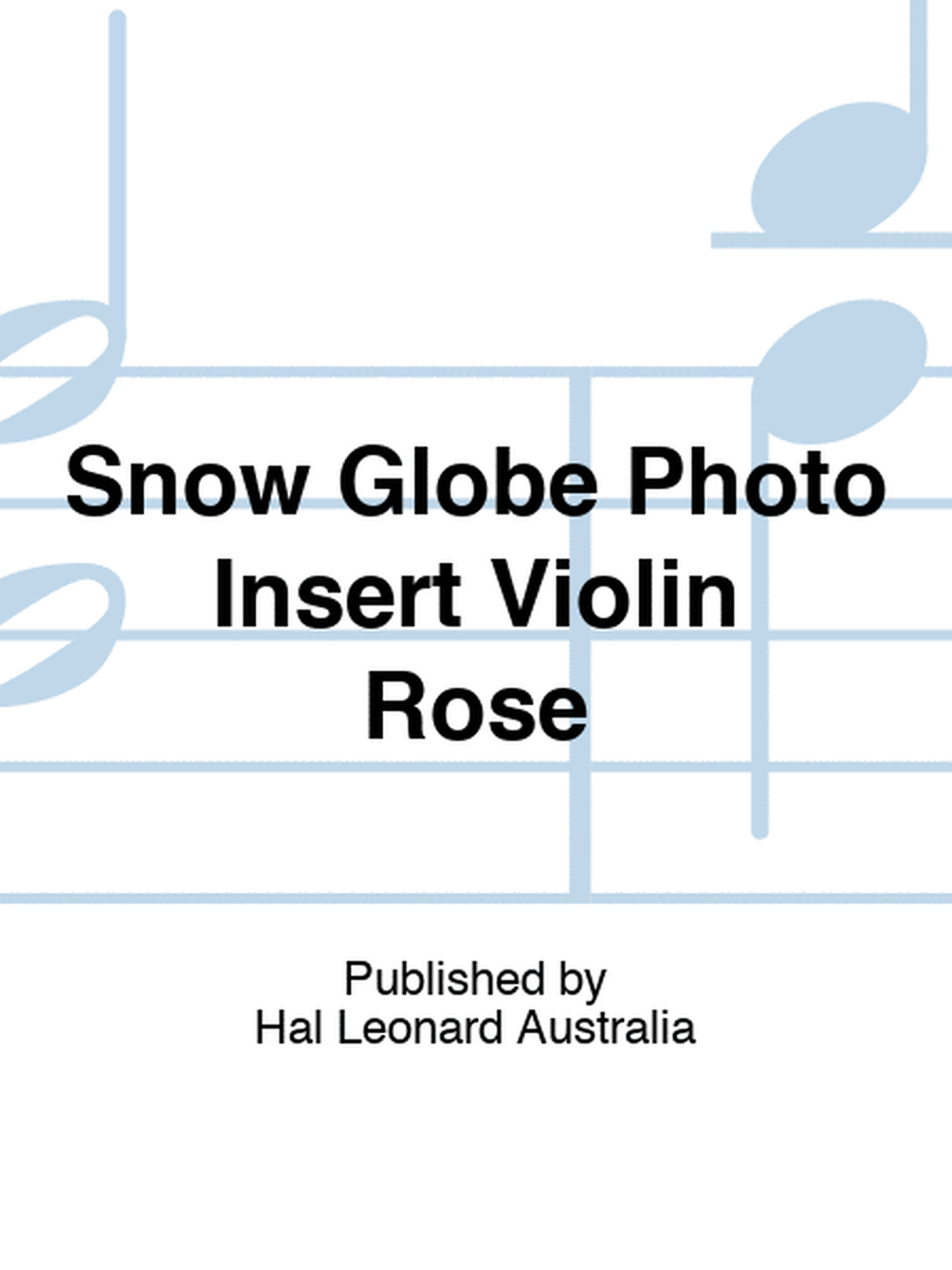 Snow Globe Photo Insert Violin Rose