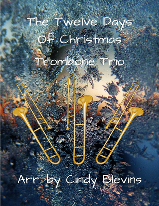 The Twelve Days of Christmas, for Trombone Trio