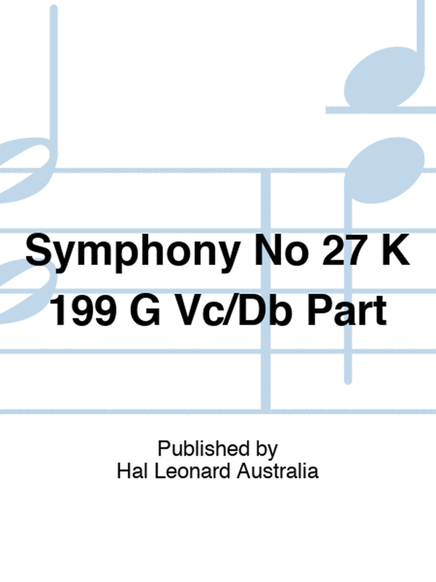 Symphony No 27 K 199 G Vc/Db Part