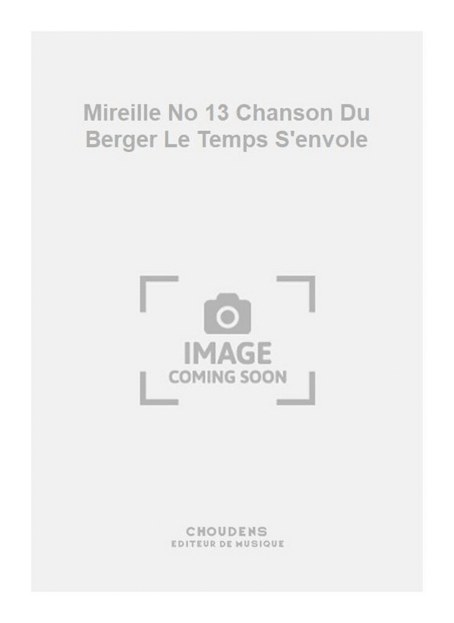 Mireille No 13 Chanson Du Berger Le Temps S'envole Soprano Voice scores gallery preview page 1