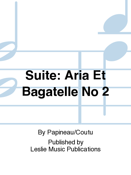 Suite: Aria Et Bagatelle No 2