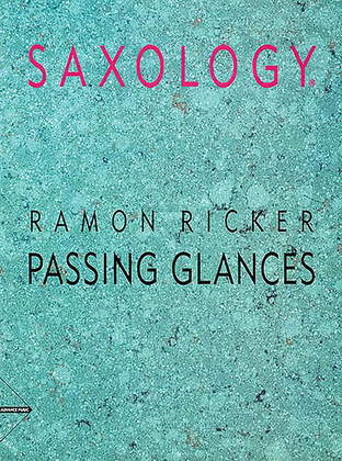 Saxology -- Passing Glances