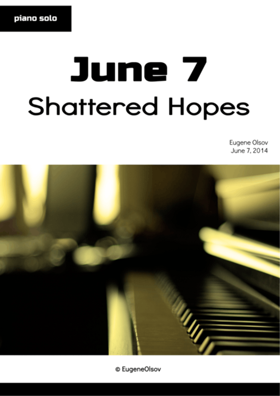 June 7 (Shattered Hopes) June 7 (Shattered Hopes) Piano Solo scores gallery preview page 1