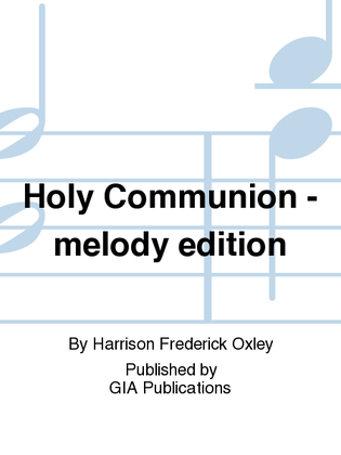 Book cover for Holy Communion - melody edition