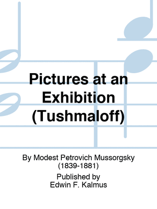 Pictures at an Exhibition (Tushmaloff)