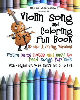 Violin Song and Coloring Fun Book (D and A Version)