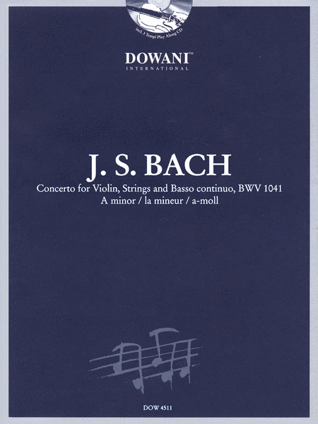 Bach: Concerto for Violin, Strings and Basso Continuo BWV 1041 in A Minor