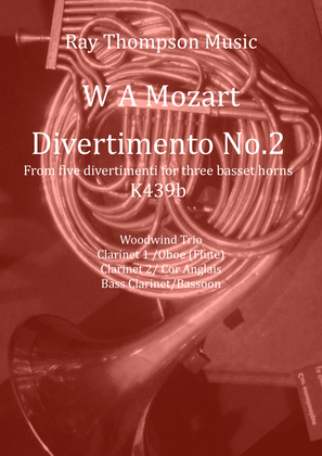 Mozart: Divertimento No.2 from “Five Divertimenti for 3 basset horns” K439b - mixed woodwind trio