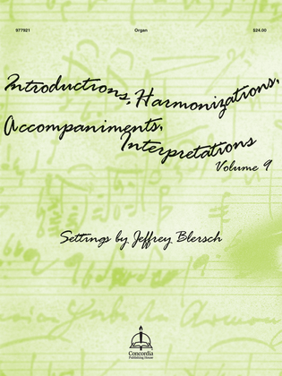 Introductions, Harmonizations, Accompaniments, Interpretations, Vol. 9