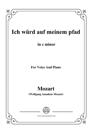 Mozart-Ich würd auf meinem pfad,in c minor,for Voice and Piano