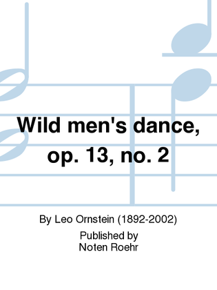 Wild men's dance = Danse sauvage