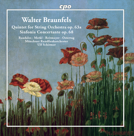 Braunfels: Sinfonia Concertante, Op. 68; Quintet for String Orchestra, Op. 63a
