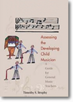 Book cover for Assessing the Developing Child Musician